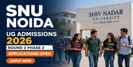 SNU Noida Begins UG Round 2 Phase 2 Admission 2026